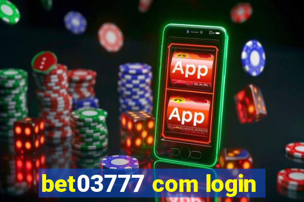 bet03777 com login